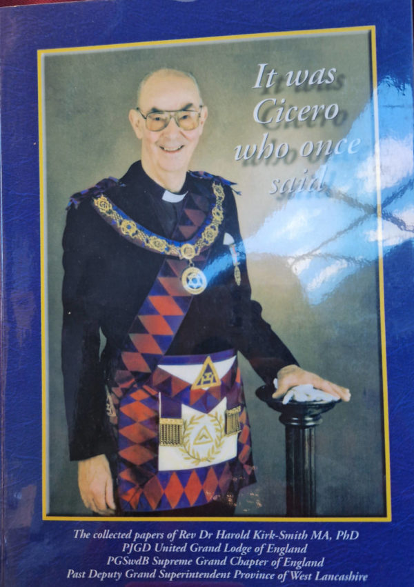 ‘Orations’ – Collective papers of Rev Dr Harold Kirk-Smith MA, PhD, PJGD, PGSwdB, PDepGSupt POWL (SOLD OUT)